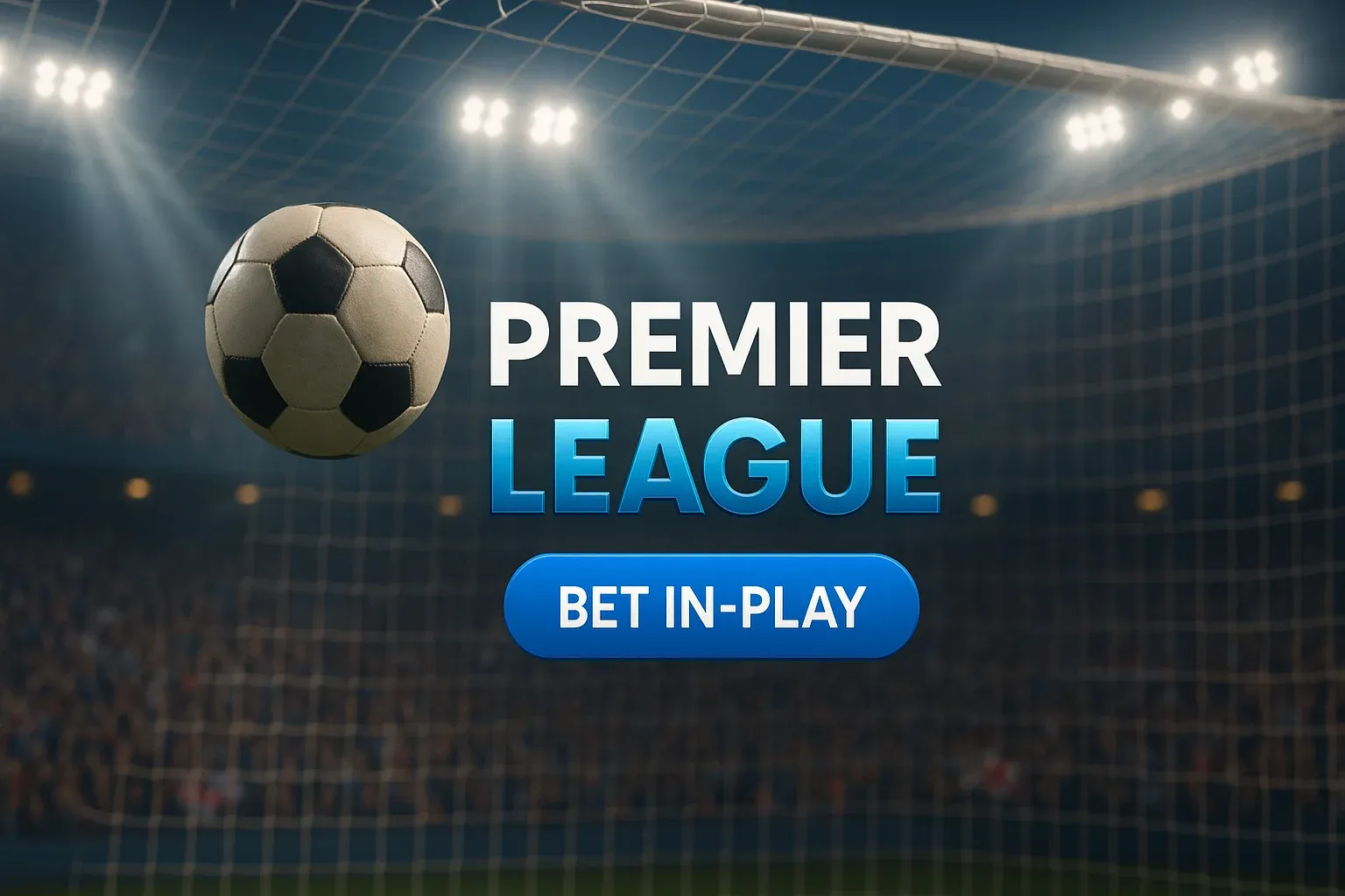 Photorealistic football stadium banner with goal net and in-play betting CTA